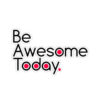 Be Awesome Today - Sticker