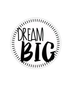 Dream Big - Sticker