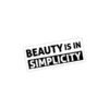 Beauty Is In Simplicity - Sticker