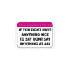 Don't Say Anything - Sticker
