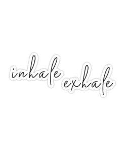 Inhale Exhale - Sticker