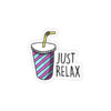 Just Relax - Sticker