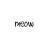 Meow - Sticker