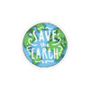 Save The Earth - Sticker
