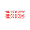 Thank You Next Red - Sticker