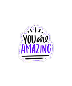 You Are Amazing - Sticker