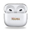 Got It From My Mama clear Airpods case