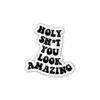 Holy sh you look amazing - Sticker