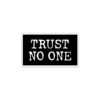 Trust no one - Sticker