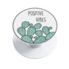 Positive Vibes PopSocket